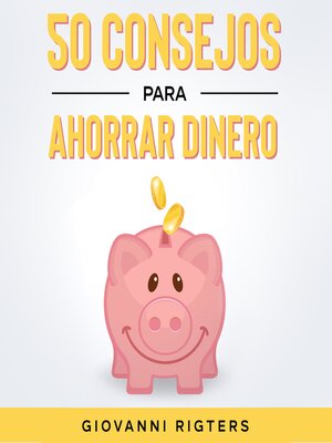 cover image of 50 Consejos Para Ahorrar Dinero